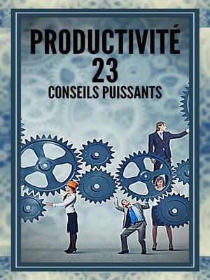 cover image of Productivité 23 Conseils Puissants
